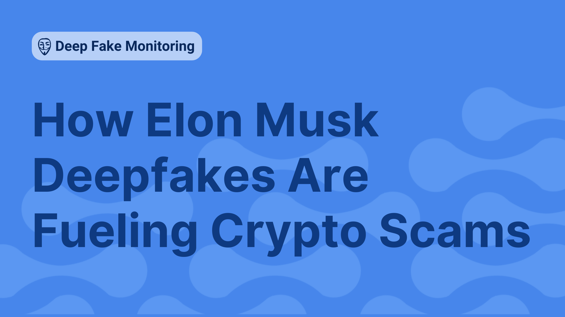 Elon Musk Deepfakes Are Fueling Crypto Scams: A Dangerous Trend | CloudSEK